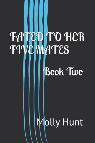 Fated to Her Five Mates: Book Two