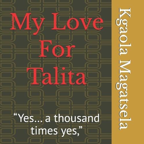 My Love For Talita: ""Yes... a thousand times yes,""