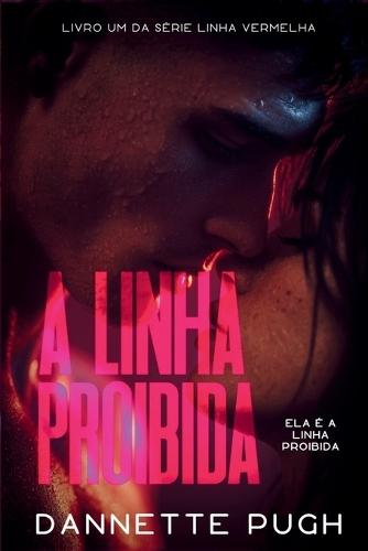 A Linha Proibida: Um Romance Picante de Amor Proibido