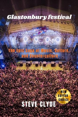Glastonbury Festival: The Epic Saga of Music, Culture, and Counterculture