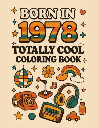 Born in 1978: An A to Z of a Very Special Year