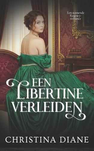 Een Libertine Verleiden: Een stomende Regency-romance