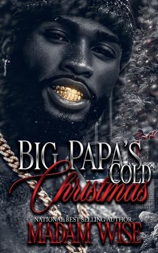 Big Papa's Cold Christmas: An Estranged Marriage Christmas Story