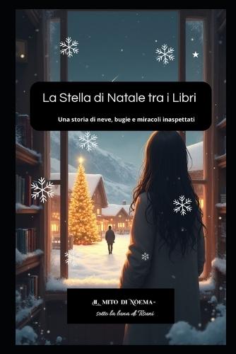 La Stella di Natale tra i Libri: Una storia di neve, bugie e miracoli inaspettati