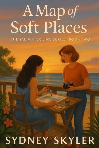 A Map of Soft Places: The Saltwater Line Series - Book Two