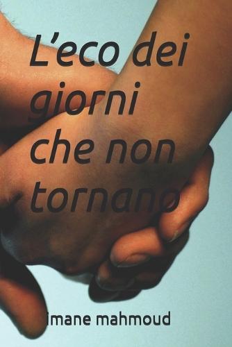 L'eco dei giorni che non tornano