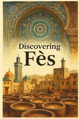 Discovering Fès