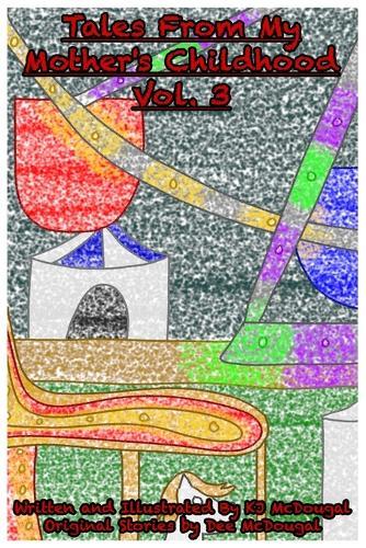 Tales From My Mother's Childhood Vol. 3