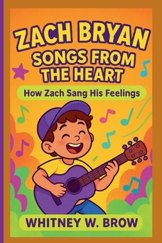Zach Bryan: SONGS FROM THE HEART: How Zach Sang His Feelings
