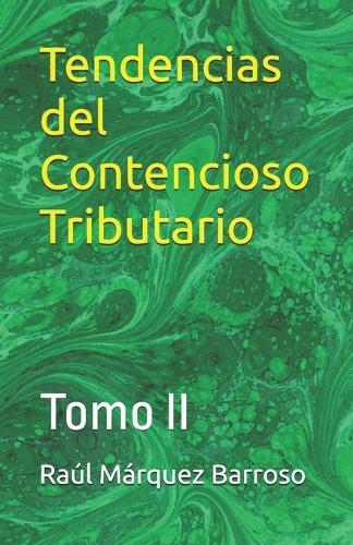 Tendencias del Contencioso Tributario: Tomo II