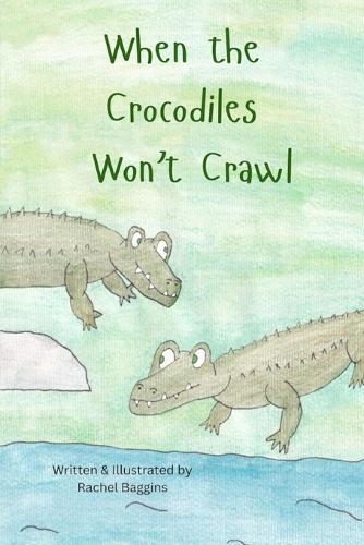 When the Crocodiles Won't Crawl