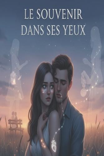 Le souvenir dans ses yeux