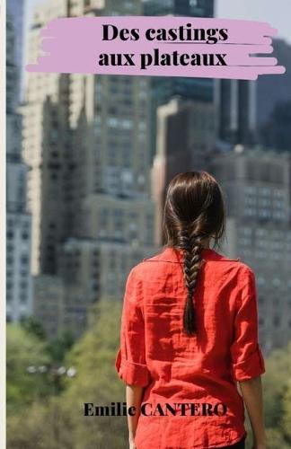 Des castings aux plateaux