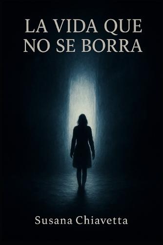 La vida que no se borra: Basado en una historia de vida