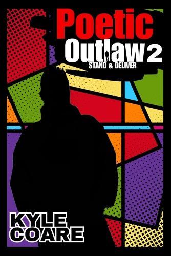 Poetic Outlaw 2: Stand & Deliver