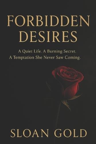 Forbidden Desires: A Love That Shatters Boundaries. A Desire That Changes Everything