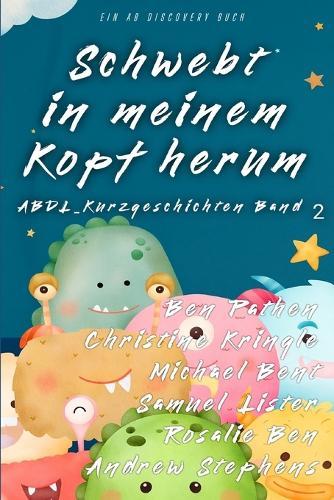 Schwebt in meinem Kopf herum Band 2: Eine ABDL-Regressionswindelkollektion