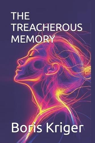 The Treacherous Memory