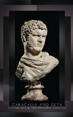 Caracalla and Geta: Lives of the Roman Emperors of Gladiator II