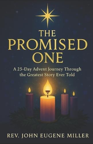 The Promised One: A 25-Day Advent Journey Through the Greatest Story Ever Told