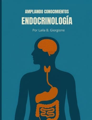 Ampliando Conocimientos: Endocrinología: Libro Completo + Libreta de Ejercicios