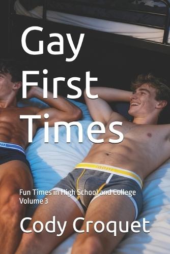 Frat Boys & High School Jocks: Gay First Times Volume 2