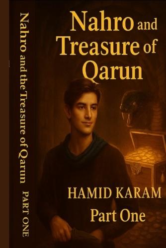 Nahro and the Treasure of Qarun: A Journey Beyond Worlds and Legends
