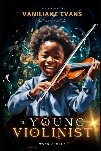 The Young Violinist: Make a Wish