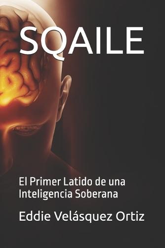 Sqaile: El Primer Latido de una Inteligencia Soberana