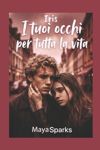 Iris: I tuoi occhi per tutta la vita