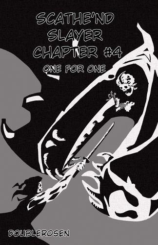 Scathe'nd Slayer Chapter 4