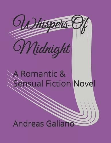 Whispers Of Midnight: A Romantic & Sensual Fiction Novel