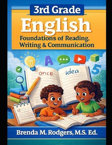 3rd Grade English: Foundations of Reading, Writing & Communication