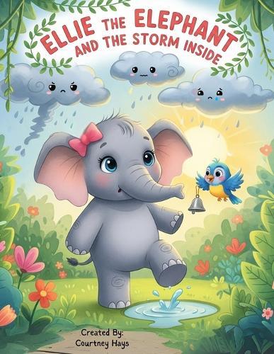 Ellie the Elephant and the Storm Inside