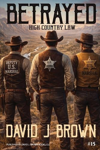 Betrayed: High Country Law