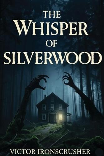 The Whisper of Silverwood: Roman Mystère & Suspense - Lecture Simplifiée Anglais Niveau B1-B2