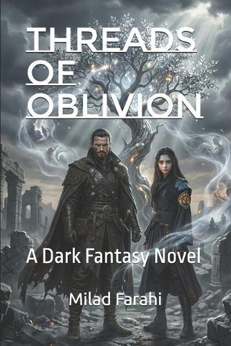 Threads of Oblivion: A Dark Fantasy Novel