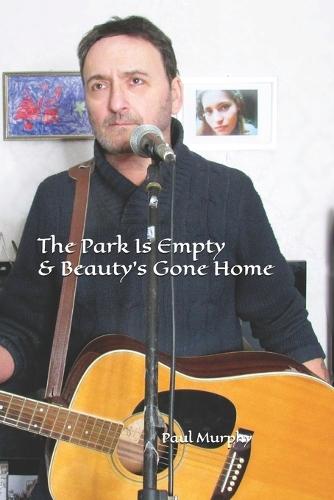 The Park Is Empty & Beauty's Gone Home