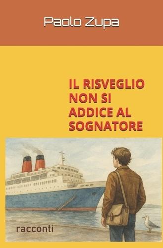 Il Risveglio Non Si Addice Al Sognatore