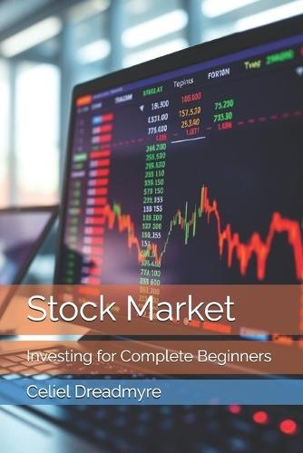 Stock Market: Investing for Complete Beginners