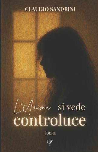L'Anima si vede controluce