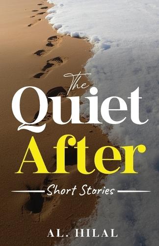 The Quiet After: Short Stories
