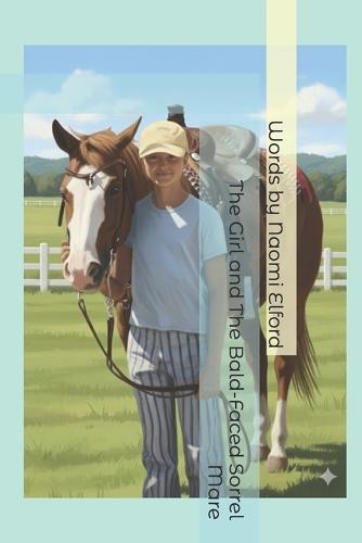 The Girl and The Bald-Faced Sorrel Mare