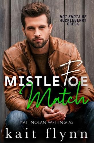 Mistlefoe Match: A black cat, golden retriever, enemies to lovers, forced proximity holiday firefighter small town romance