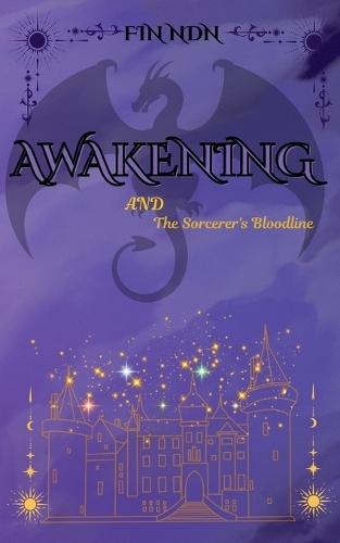 AWAKENING and The Sorcerer's Bloodline