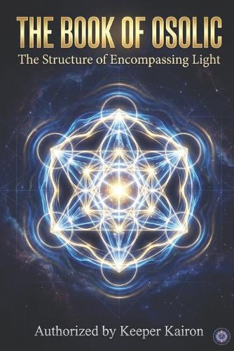 The Book of Osolic: The Structure of Encompassing Light