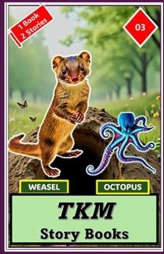 Tkm Story Books: Weasel - Octopus