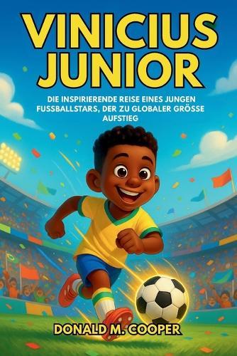 Biografie von Vinicius Junior: Die inspirierende Reise eines jungen Fußballstars, der zu globaler Größe aufstieg