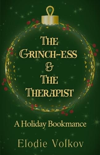 The Grinch-ess & The Therapist: A Holiday Bookmance