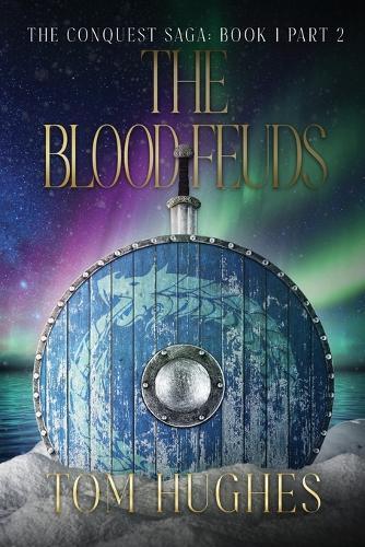 The Blood Feuds - Part 2: The Conquest Saga - Book 1